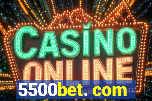 5500bet. com